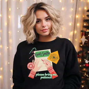 Dear Santa, Please Bring Me Patience Women's Sweatshirt: Santa Letter Background