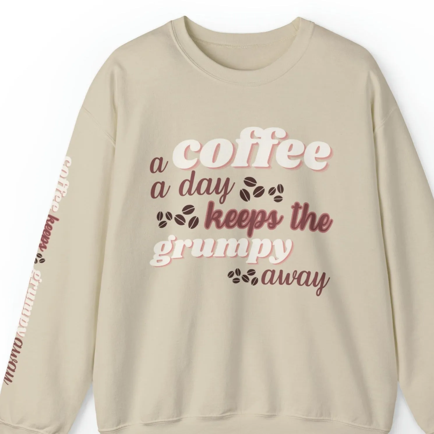 Grumpy-Be-Gone Coffee Women's Sweatshirt: Beans & Sleeve Detail