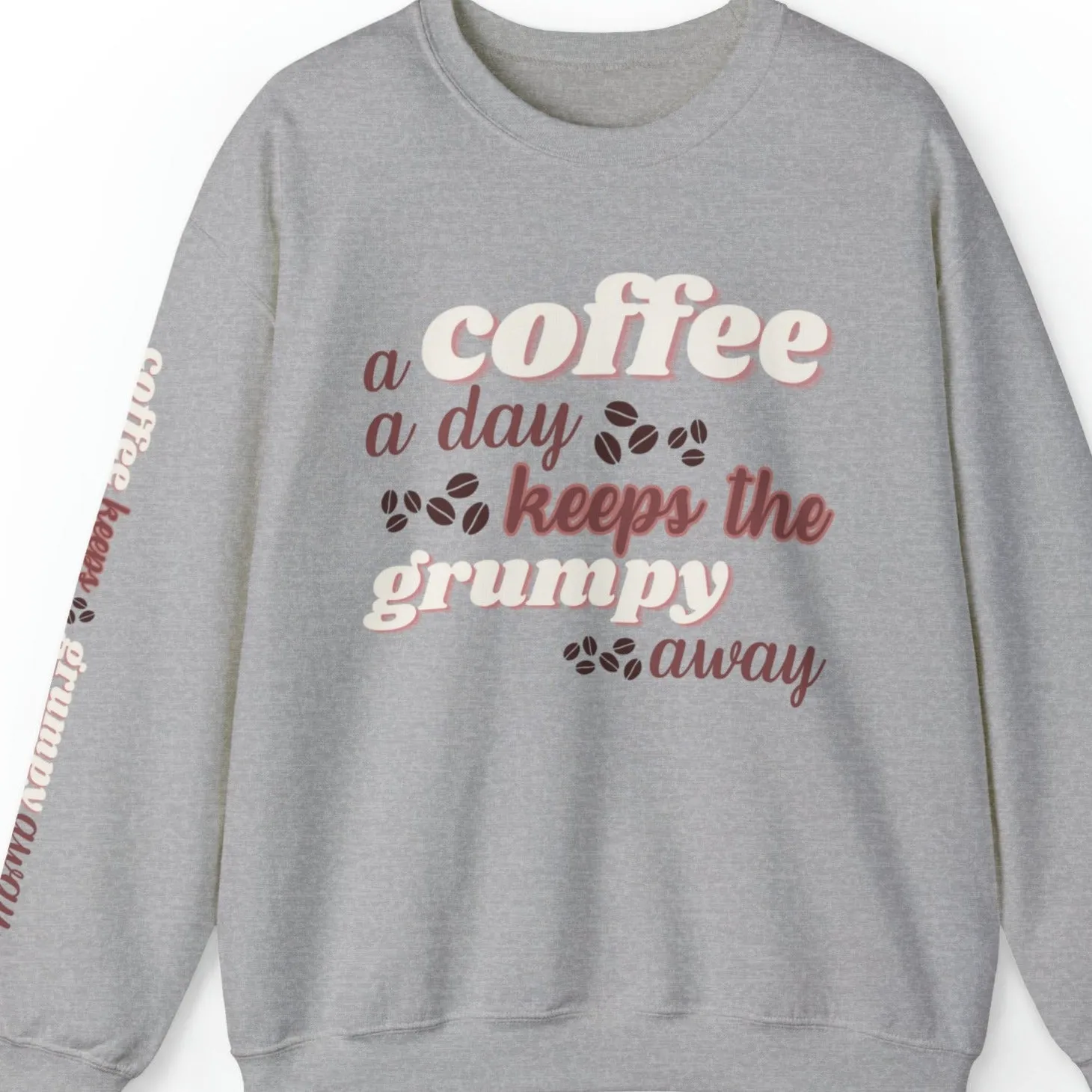 Grumpy-Be-Gone Coffee Women's Sweatshirt: Beans & Sleeve Detail
