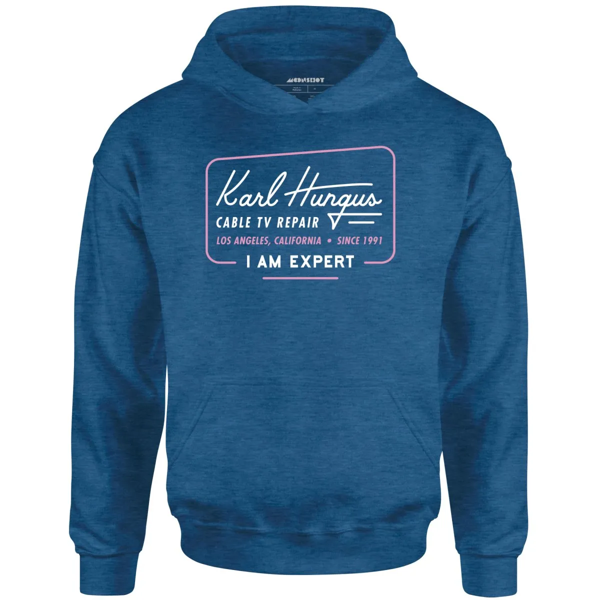 Karl Hungus Cable TV Repair - I am Expert - Unisex Hoodie