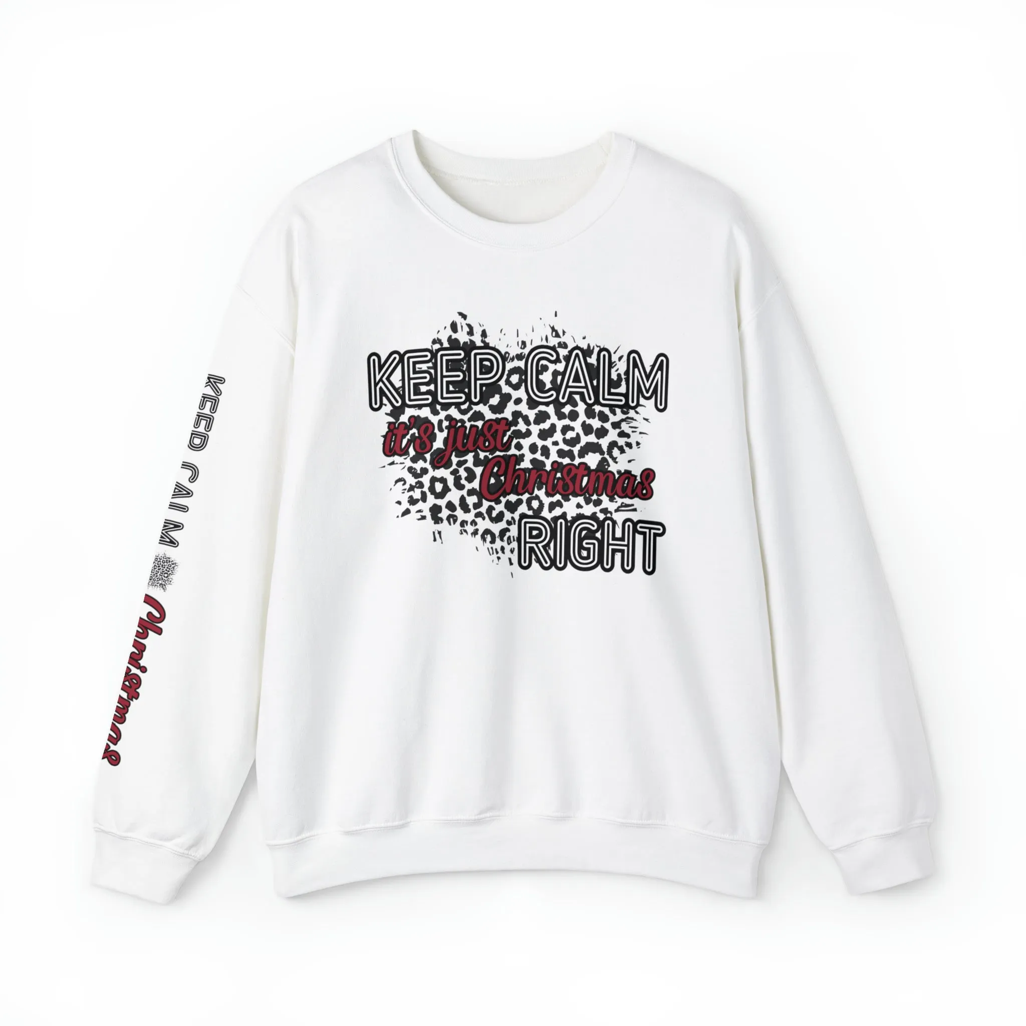 Leopard Christmas Women's Sweatshirt: Keep Calm It's Just Christmas Right, Stylish Arm Detail