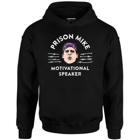 Prison Mike - Motivational Speaker - Unisex Hoodie