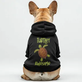 Turtley Awesome - Personalized French Bulldog Hoodies with Funny Quotes – Stylish, Cozy, and Premium 100% Cotton
